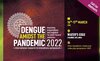 International Research and Innovation Symposium on Dengue Amidst the Pandemic - 2022